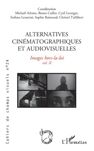 Alternatives cinématographiques et audiovisuelles: Images hors-la-loi: 24