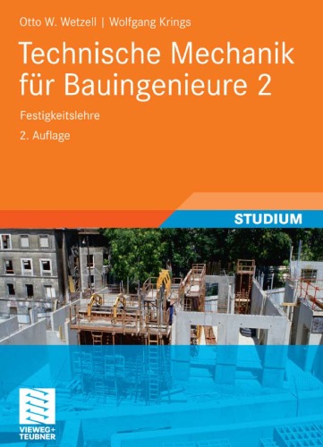 Technische Mechanik fur Bauingenieure 2: Festigkeitslehre, 2. Auflage