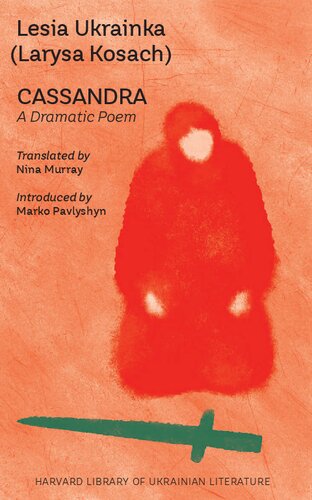 Cassandra: A Dramatic Poem (Harvard Library of Ukrainian Literature)