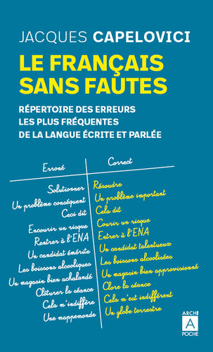 Le français sans fautes - Répertoire des erreurs les plus fréquentes de la langue écrite et parlée