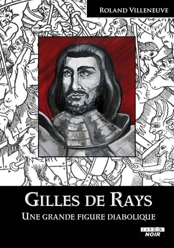 Gilles de Rays - Une grande figure diabolique