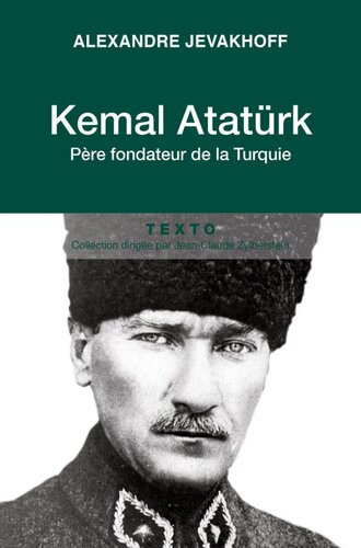 Kemal Atatürk - Père fondateur de la Turquie
