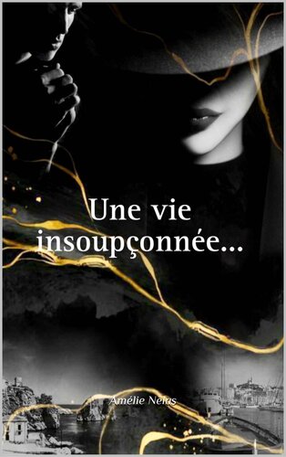 Une vie insoupçonnée...