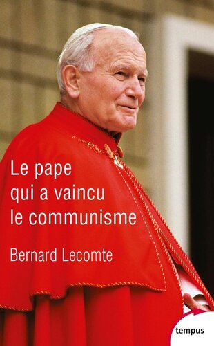 Le Pape qui a vaincu le communisme