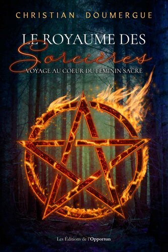 Le royaume des sorcières - Voyage au coeur du féminin sacré