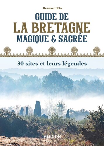 Guide de la Bretagne magique et sacrée