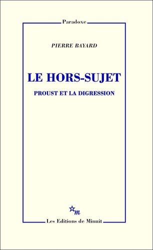 Le hors-sujet - Proust et la digression