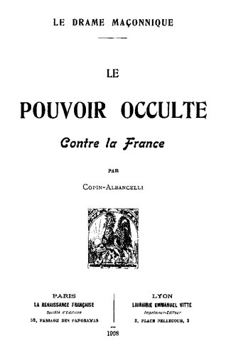Le drame maçonnique. Le pouvoir occulte contre la France