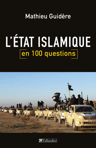 L'État islamique en 100 questions