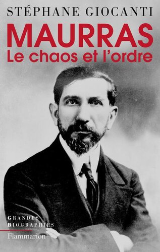 Maurras, le chaos et l'ordre