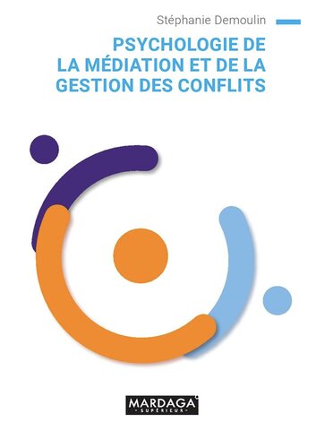 Psychologie de la médiation et de la gestion des conflits