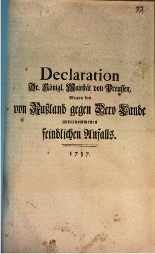 Declaration Sr. Königlichen Majestät von Preußen, wegen des von Rußland gegen Dero Lande unternommenen feindlichen Anfalls