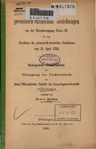 Die preußisch-russischen Beziehungen von der Thronbesteigung Peters III. bis zum Abschluss des preußisch-russischen Bündnisses vom 11. April 1764