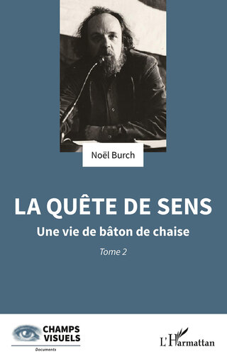 La quête de sens: Une vie de bâton de chaise: 2