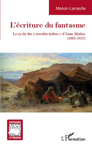L'écriture du fantasme: Le cycle des novelas árabes