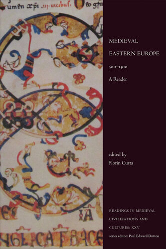 Medieval Eastern Europe, 500–1300  A Reader (Readings in Medieval Civilizations and Cultures)