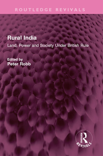Rural India: Land, Power and Society Under British Rule