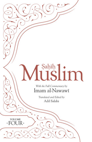 Sahih Muslim (Volume 4): With the Full Commentary by Imam Nawawi