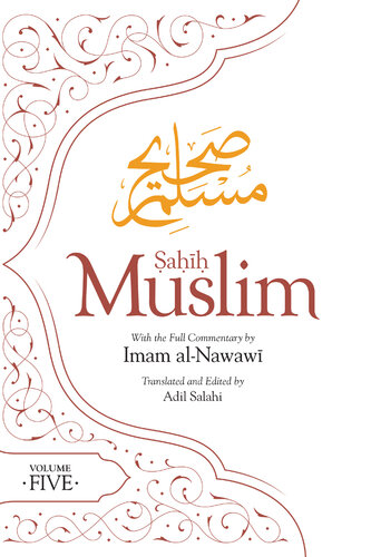 Sahih Muslim (Volume 5): With the Full Commentary by Imam Nawawi