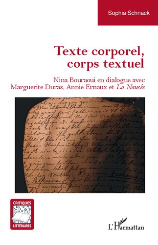Texte corporel, corps textuel: Nina Bouraoui en dialogue avec Marguerite Duras, Annie Ernaux et La Nausée