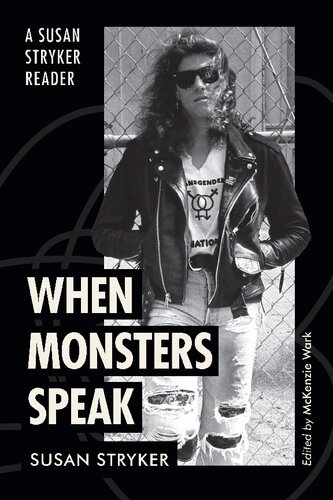 When Monsters Speak: A Susan Stryker Reader (ASTERISK)