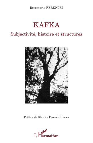 Kafka: Subjectivité, histoire et structures