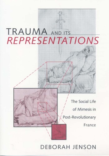 Trauma and Its Representations: The Social Life of Mimesis in Post-Revolutionary France