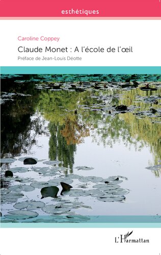 Claude Monet : A l'école de l'oeil