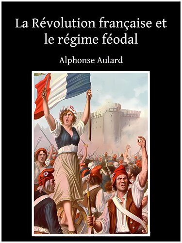 La Révolution française et le régime féodal