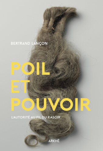 Poil et pouvoir - d'Auguste à Charlemagne