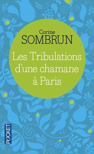 Les tribulations d'une chamane à Paris