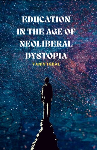 Education in the Age of Neoliberal Dystopia