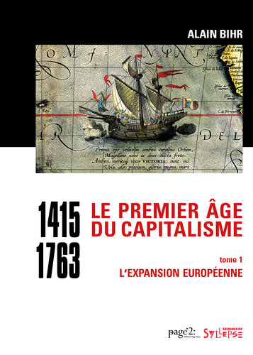 Le premier âge du capitalisme 1415-1763 T1 - L’expansion européenne
