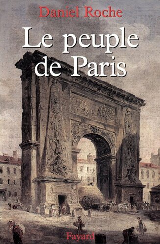 Le Peuple de Paris - Essai sur la culture populaire au XVIIe siècle
