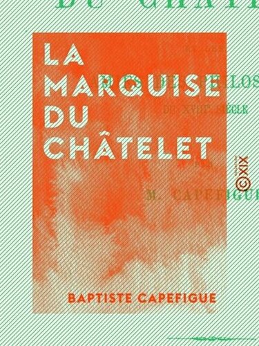 La marquise du Châtelet et les amis des philosophes