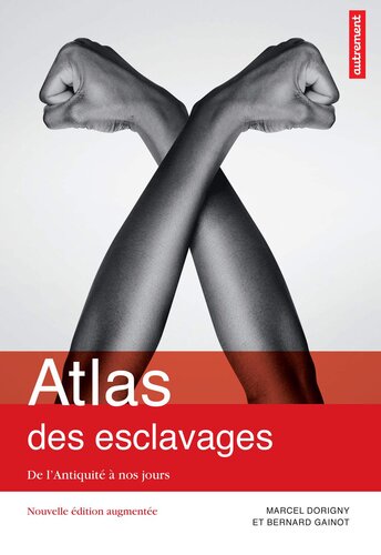 Atlas des esclavages de l'antiquité à nos jours