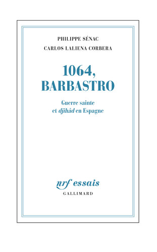 1064, Barbastro - Guerre sainte et djihad en Espagne