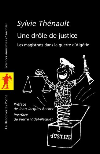 Une drôle de justice - Les magistrats dans la guerre d'Algerie