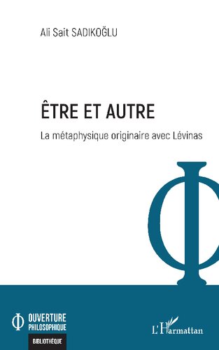 Être et autre: La métaphysique originaire avec Lévinas