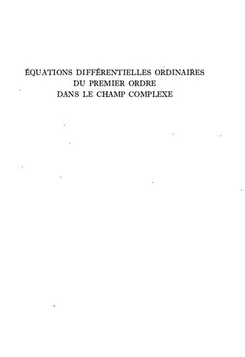 Équations Différentielles Ordinaires du Premier Ordre dans le Champ Complexe