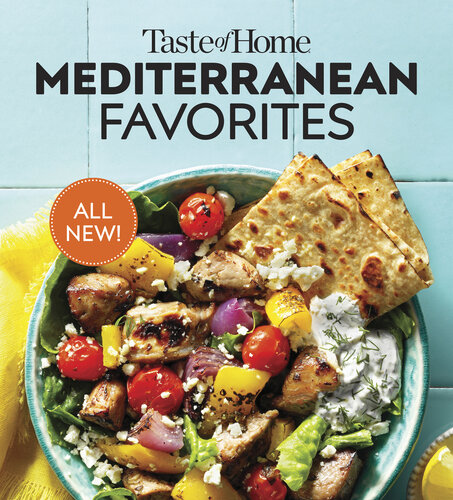 Taste of Home Mediterranean Favorites: Savor the Good Life with Hundreds of Popular Dishes