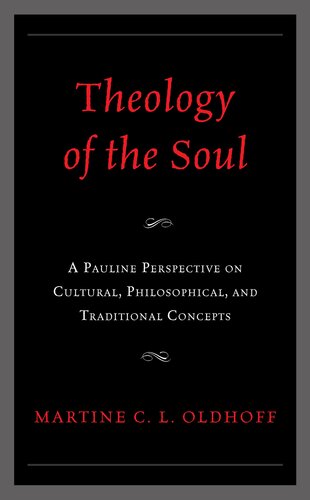 Theology of the Soul: A Pauline Perspective on Cultural, Philosophical, and Traditional Concepts