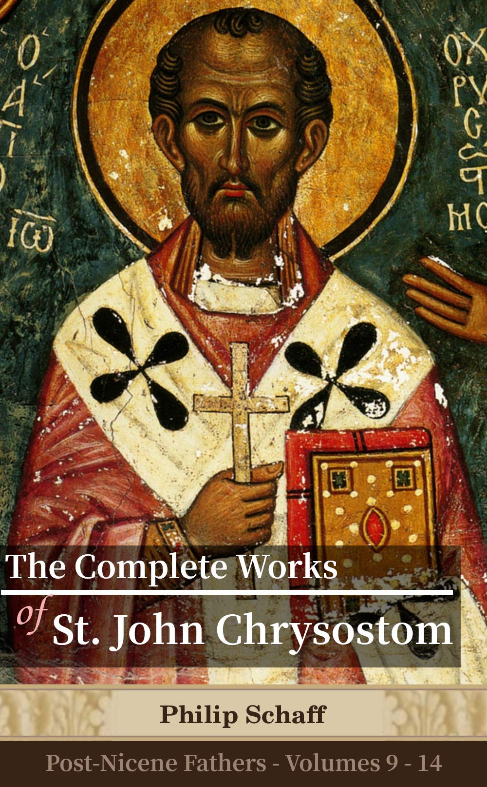 The Complete Works of St. John Chrysostom: Cross-linked to the Bible with linked footnotes