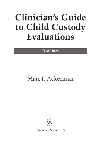 Clinician's Guide to Child Custody Evaluations, 3rd ed (2006)