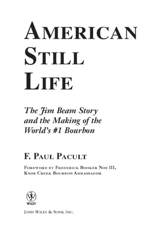 American Still Life: The Jim Beam Story and the Making of the World's #1 Bourbon