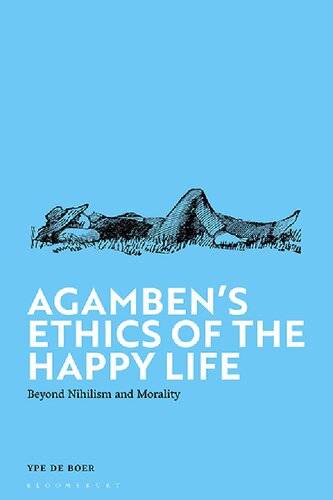 Agamben's Ethics of the Happy Life: Beyond Nihilism and Morality