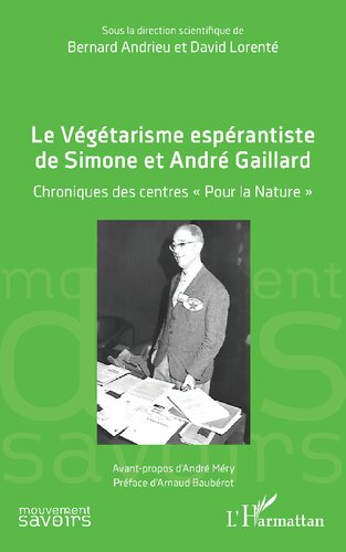 Le Végétarisme espérantiste de Simone et André Gaillard: Chroniques des centres « Pour la Nature »