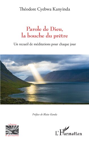 Parole de Dieu, la bouche du prêtre: Un recueil de méditations pour chaque jour