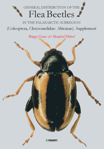 General Distribution of the Flea Beetles in the Palaearctic Subregion: Coleoptera, Chrysomelidae: Alticinae (Supplement) (Paunistica)