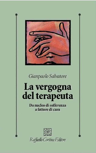 La vergogna del terapeuta. Da nucleo di sofferenza a fattore di cura
